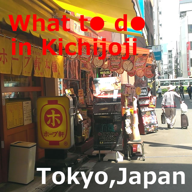 What to do in kichijoji(Musashino-shi,Tokyo)