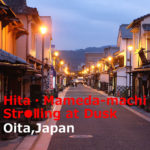 Hita・Mameda-machi Sightseeing At Sunset(Oita)