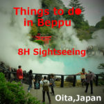 Things to do in Beppu!Sightseeing in 8H(Oita)