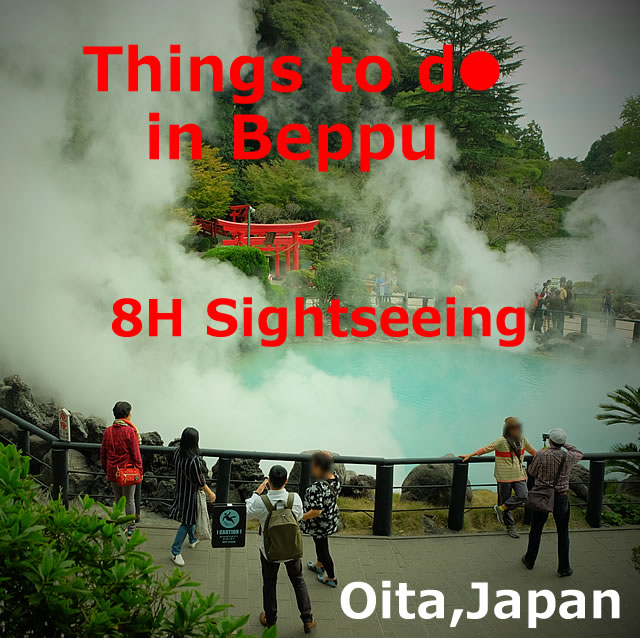 Things to do in Beppu!Sightseeing in 8H(Oita)